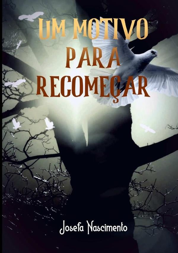 Um Motivo Para Recomeçar | Josefa Nascimento
