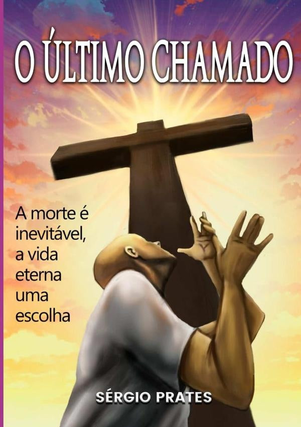 O Último Chamado | Sérgio Prates
