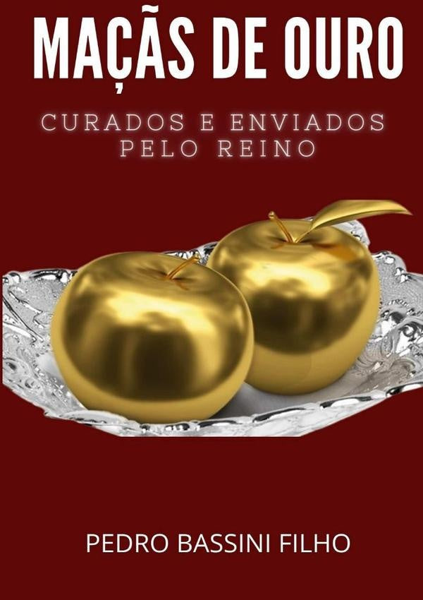 Maçãs De Ouro | Pedro Bassini Filho