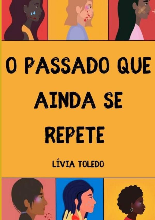 O Passado Que Ainda Se Repete | Lívia Toledo