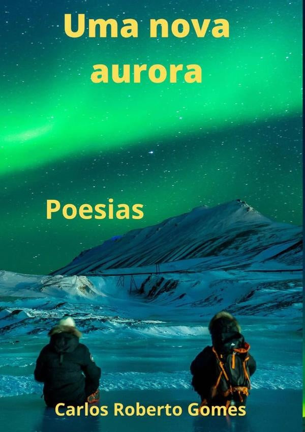 Uma Nova Aurora | Carlos Roberto Gomes