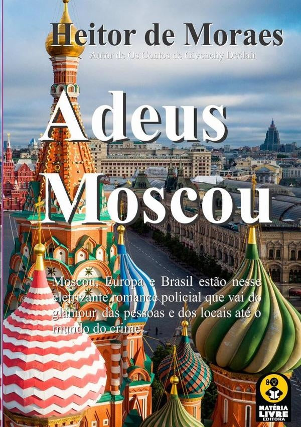 Adeus Moscou | Heitor De Moraes