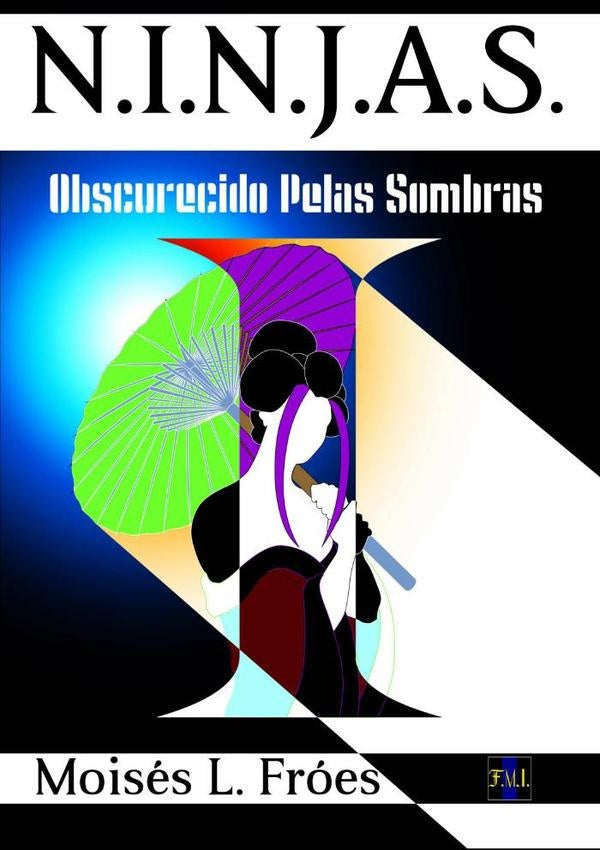 Ninjas | Moisés L. Fróes