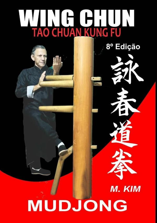 Wing Chun Kung Fu Mudjong | Mestre Kim