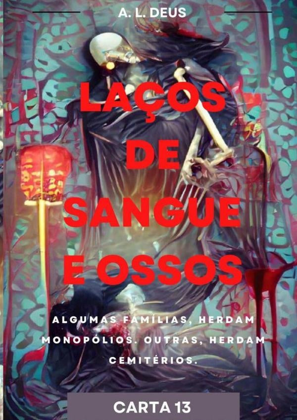 Laços De Sangue E Ossos | A. L. Deus