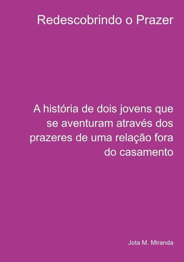 Redescobrindo O Prazer | Jota M. Miranda