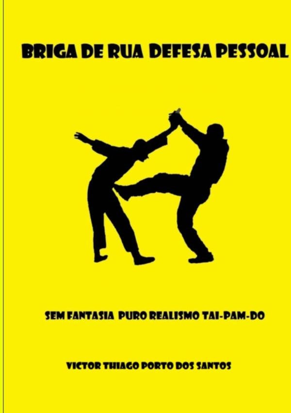 Briga De Rua Defesa Pessoal Sem Fantasia | Victor Thiago Porto Dos Santos