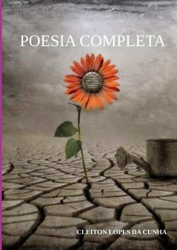 Poesia Completa | Cleiton Lopes Da Cunha