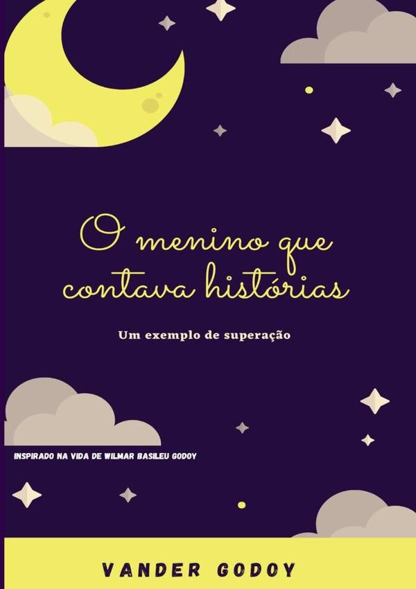 O Menino Que Contava Histórias | Vander Godoy