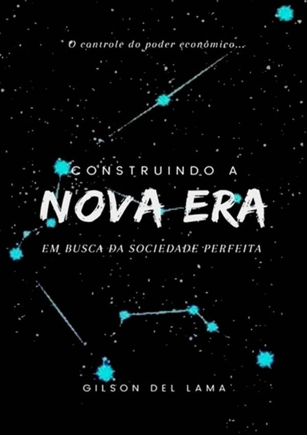 Construindo A Nova Era | Gilson Del Lama