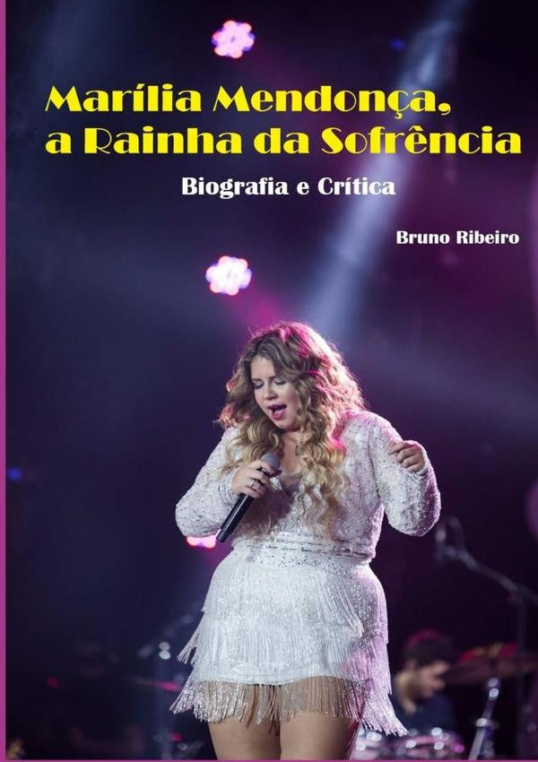 Marília Mendonça, A Rainha Da Sofrência | Bruno Ribeiro