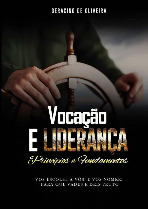 Vocação E Liderança | Geracino De Oliveira