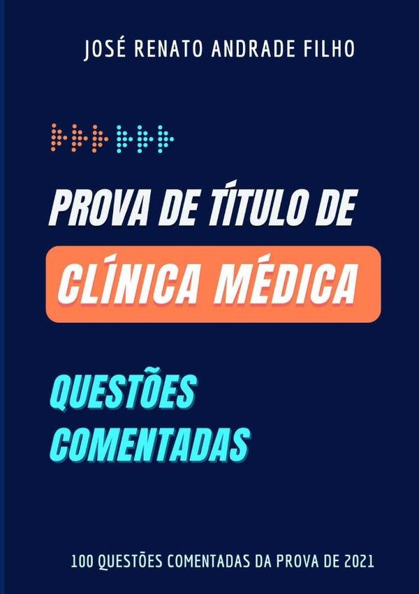 Prova De Título De Clínica Médica | José Renato Andrade Filho