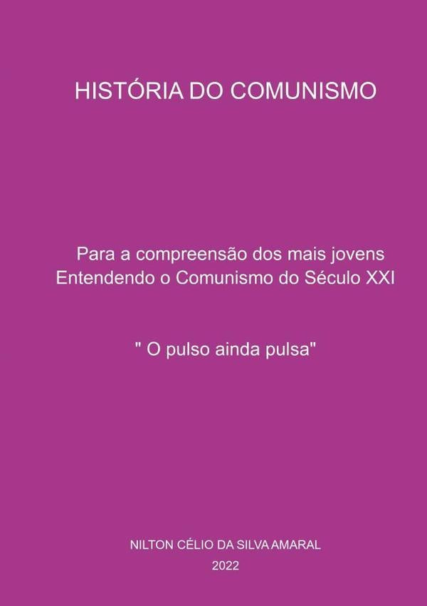História Do Comunismo | Nilton Célio Da Silva Amaral