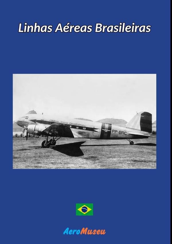 Linhas Aéreas Brasileiras | Aeromuseu