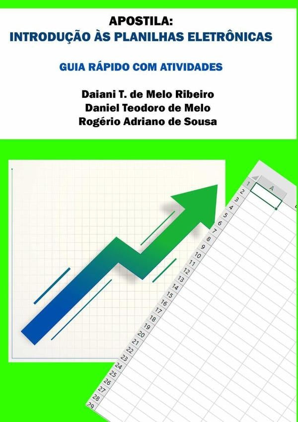 Apostila  Introdução Às Planilhas Eletrônicas | Teodoro De Melo Ribeiro - Daniel Teodoro De Me...