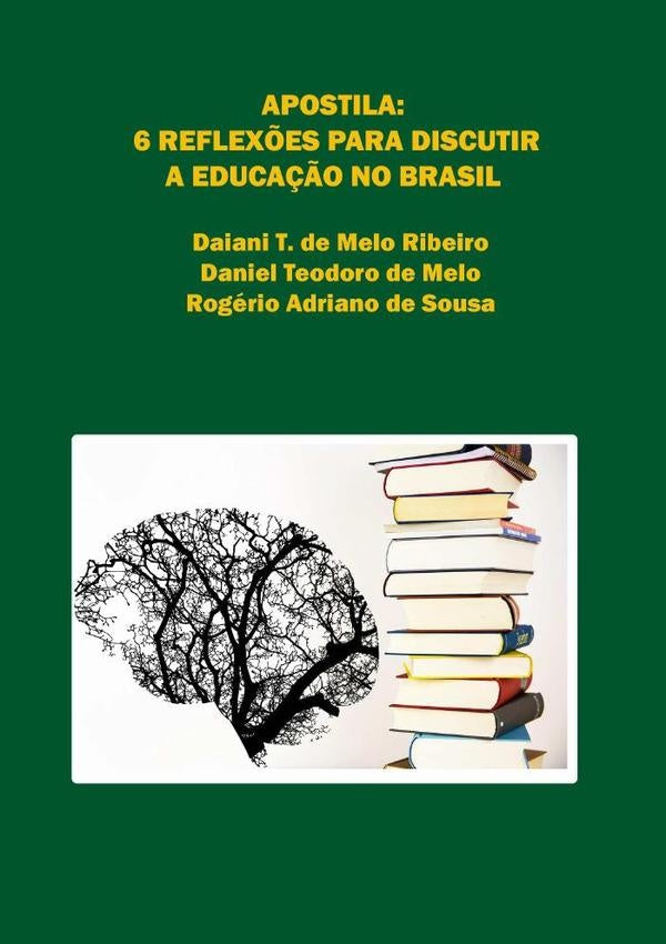 Apostila  6 Reflexões Para Discutir A Educação No Brasil | Teodoro De Melo Ribeiro - Daniel Teodoro De Me...