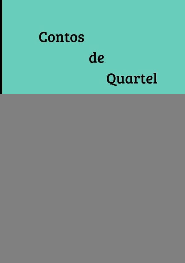 Contos De Quartel | Eliazer Costa Vieira