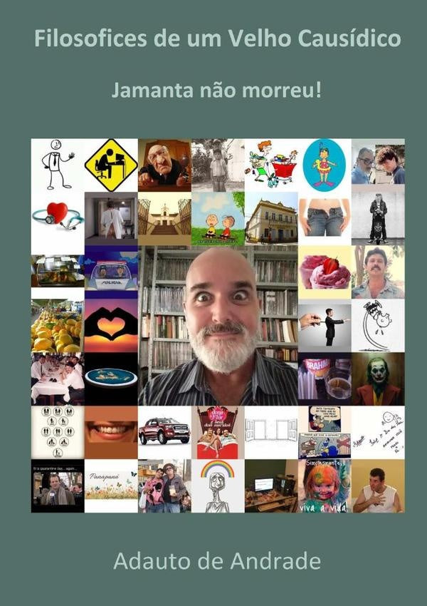 Filosofices De Um Velho Causídico | Adauto De Andrade