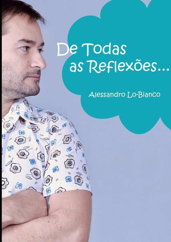De Todas As Reflexões | Alessandro Lo-bianco