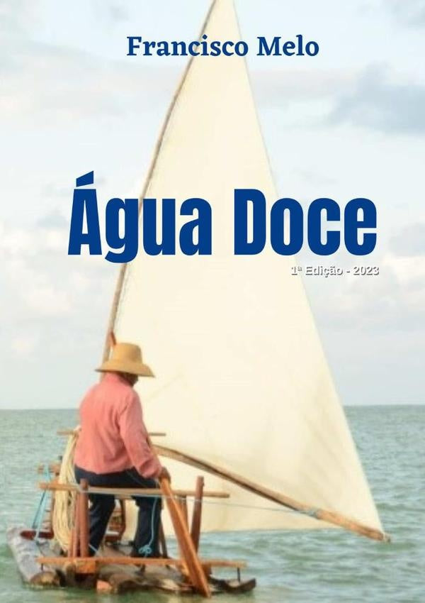 Água Doce | Francisco De Oliveira Melo