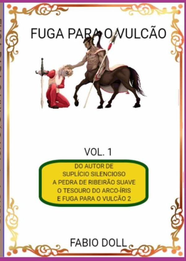 Fuga Para O Vulcão | Doll, Aparecido Doll De Moraes