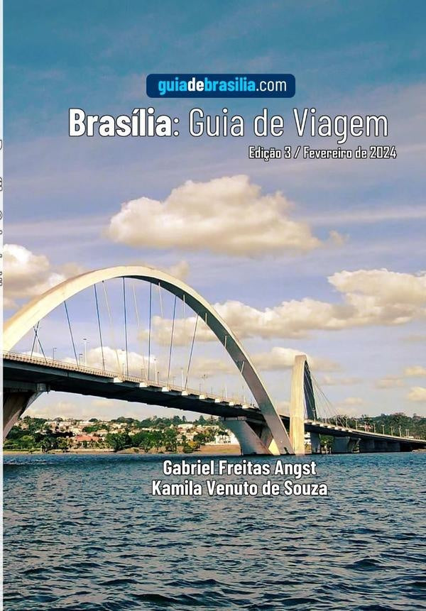Brasília: Guia De Viagem 2025 | Gabriel Freitas Angst E Kamila Venuto De Souza