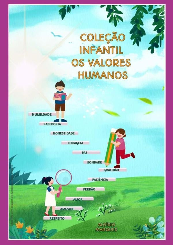 Coleção Infantil Os Valores Humanos | Aloísio Marques De Oliveira
