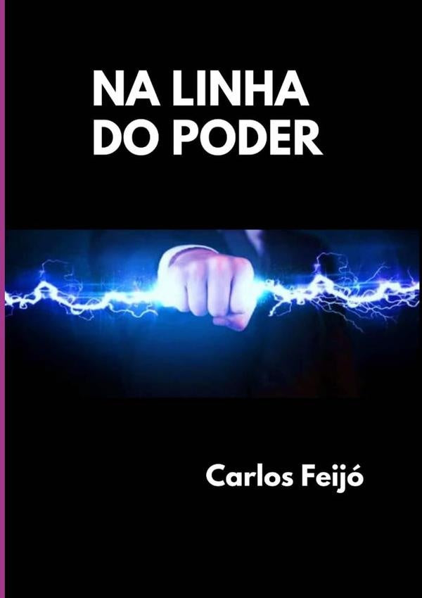 Na Linha Do Poder | Carlos Feijó De Melo