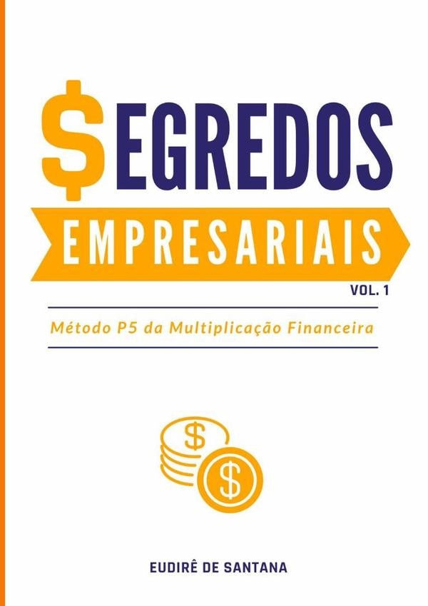 Segredos Empresariais | Eudirê De Santana