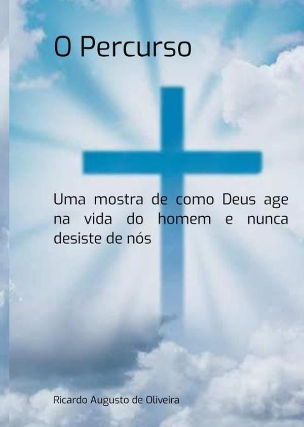 O Percurso | Ricardo Augusto De Oliveira