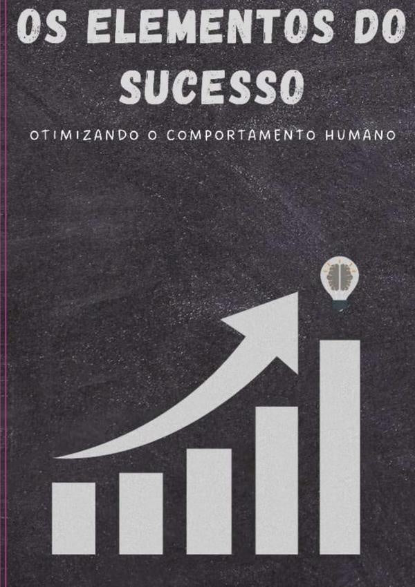 Os Elementos Do Sucesso | Ramão Luciano Nogueira Hayd