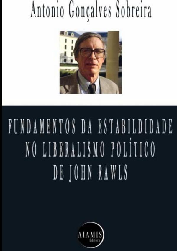 Fundamentos Da Estabilidade No Liberalismo Político De John Rawls | Antonio G. Sobreira