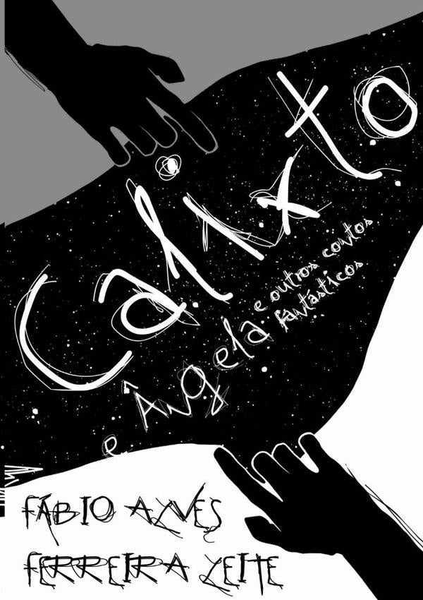 Calixto E Ângela E Outros Contos Fantásticos | Fábio Alves Ferreira Leite
