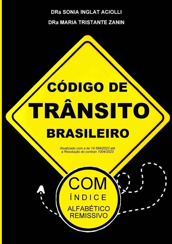 Código De Trânsito Brasileiro | Dra Sonia Inglat Aciolli & Dra Maria Tristante...