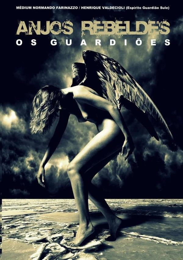 Anjos Rebeldes | Médium Normando Farinazzo / Henrique Valdeciol...