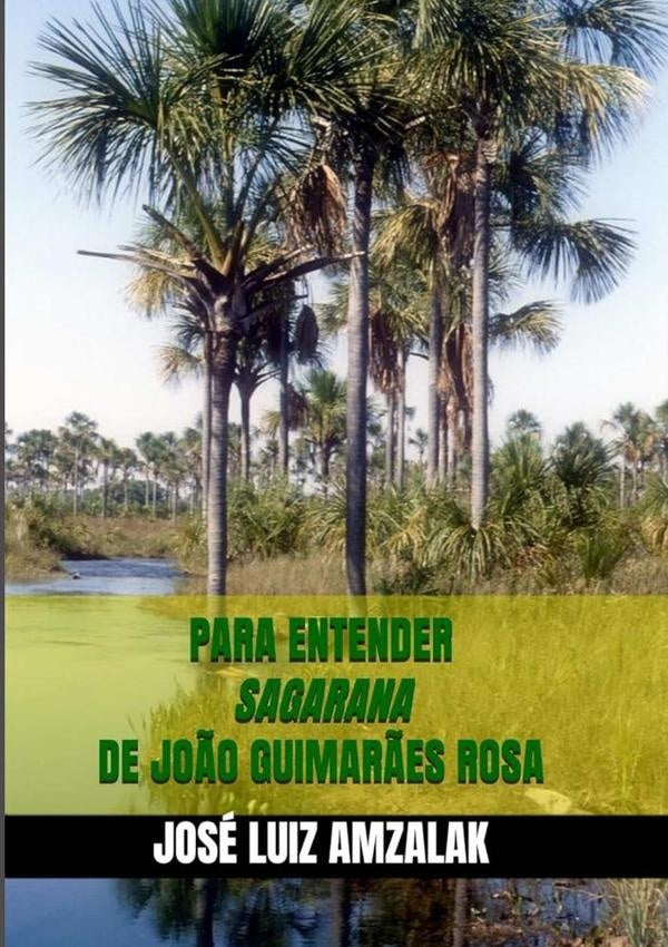 Para Entender Sagarana De João Guimarães Rosa | José Luiz Amzalak