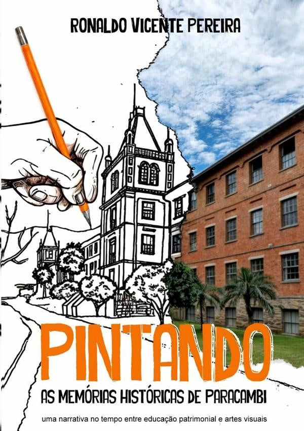 Pintando As Memórias Históricas De Paracambi | Ronaldo Vicente Pereira