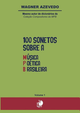 100 Sonetos Sobre A Música Poética Brasileira | Wagner Azevedo Pereira