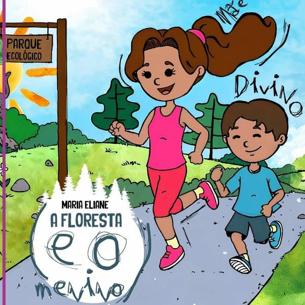 A Floresta E O Menino | Maria Eliane Da Costa