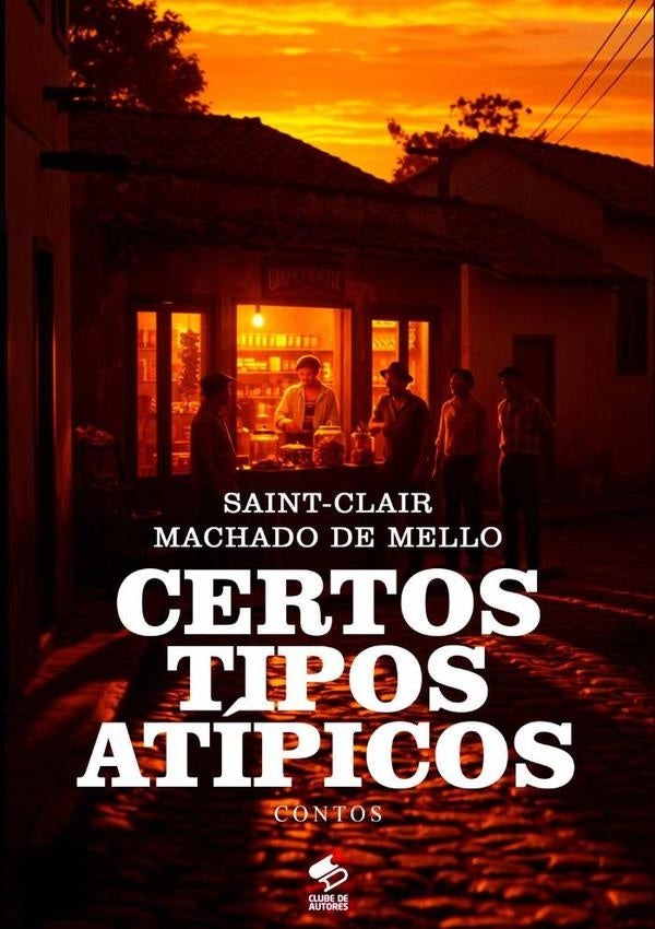 Certos Tipos Atípicos | Saint-clair Machado De Mello