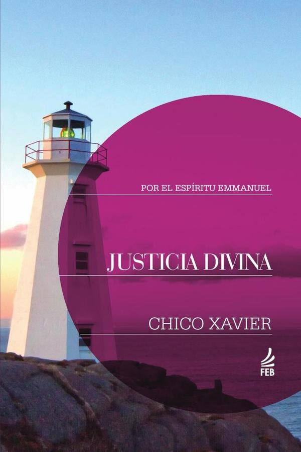 Justicia divina (Justiça divina - Espanhol) | Emmanuel (Espírito) Francisco Cândido (Autor) ...