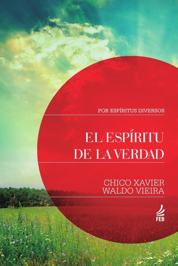 El espíritu de la verdad (O Espírito da verdade - Espanhol) | Espíritos Diversos (Espírito) Waldo (Autor) Vi...