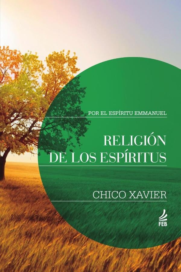 Religión de los espíritus (Religião dos espíritos - Espanhol) | Emmanuel (Espírito) Francisco Cândido (Autor) ...
