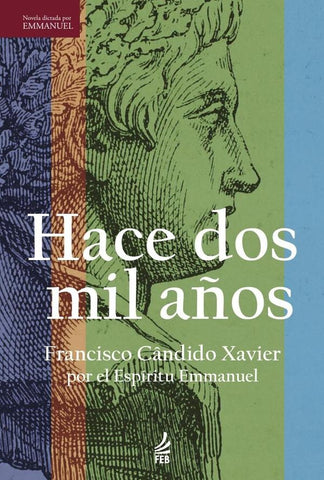 Hace dos mil años (Há dois mil anos - Espanhol) | Emmanuel (Espírito) Francisco Cândido (Autor) ...