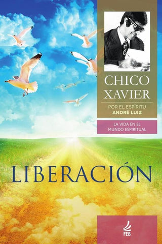 Liberación (Libertação - Espanhol) | André (Espírito) Luiz Francisco Cândido (Autor...