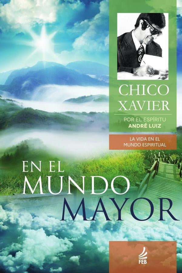 En el mundo mayor (No mundo maior - Espanhol) | André (Espírito) Luiz Francisco Cândido (Autor...