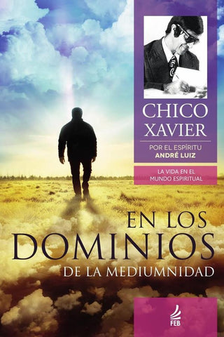 En los dominios de la mediumnidad (Nos domínios da mediunidade - Espanhol) | André (Espírito) Luiz Francisco Cândido (Autor...