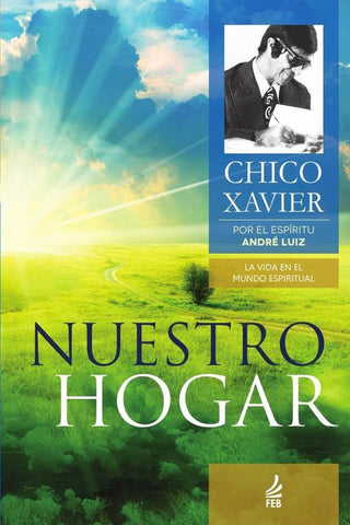 Nuestro Hogar (Nosso Lar - Espanhol) | André (Espírito) Luiz Francisco Cândido (Autor...