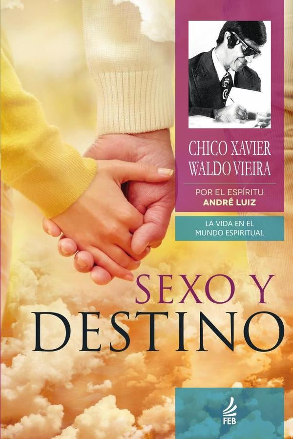 Sexo y destino (Sexo e destino - Espanhol) | André (Espírito) Luiz Waldo (Autor) Vieira Fra...